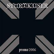 Sturmkaiser : Promo 2006 Sturmkaiser : Promo 2006